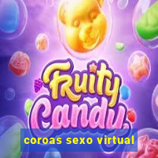 coroas sexo virtual